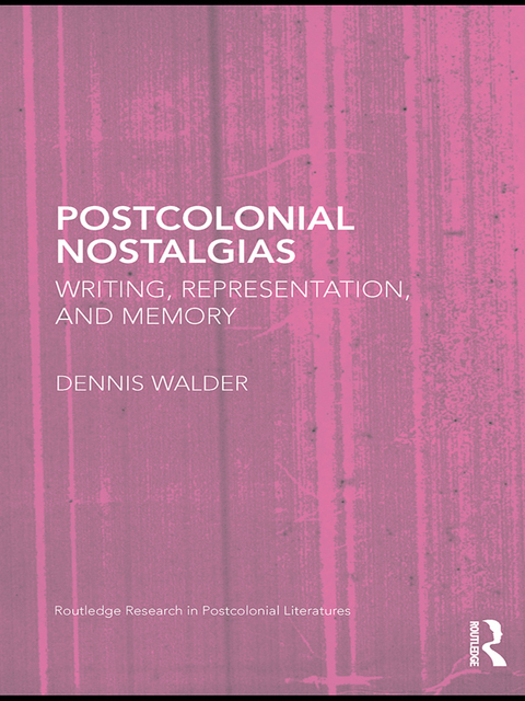 Postcolonial Nostalgias 