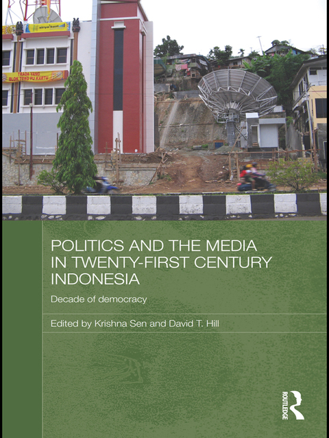 Cover image for book Politics and the Media in Twenty-First Century Indonesia
