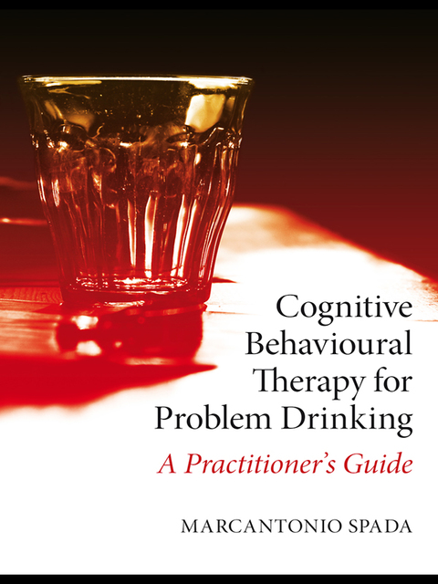 Cover image for book Cognitive Behavioural Therapy for Problem Drinking