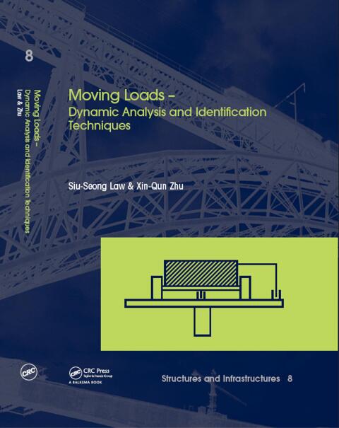 Cover image for book Moving Loads – Dynamic Analysis and Identification Techniques
