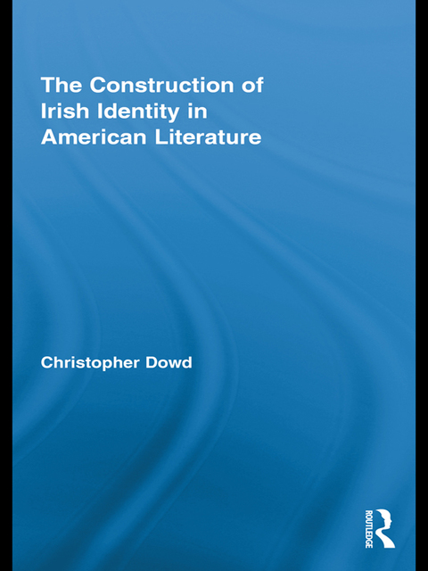 Cover image for book The Construction of Irish Identity in American Literature