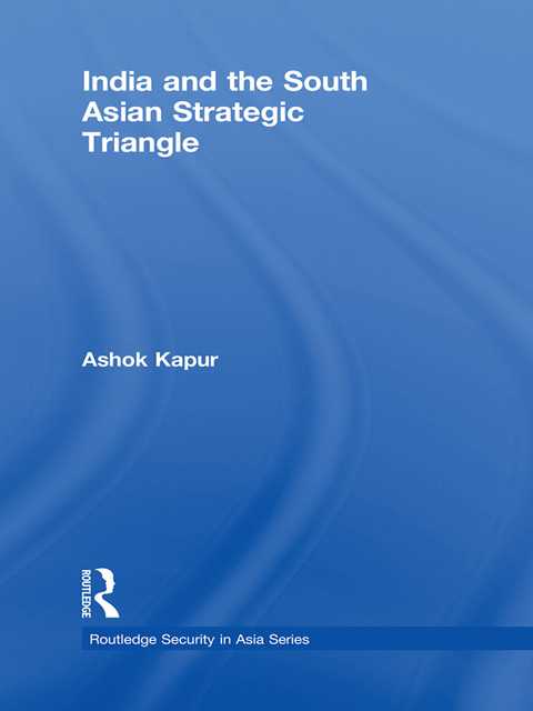 Cover image for book India and the South Asian Strategic Triangle