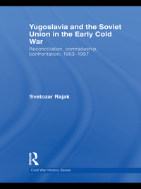 Cover image: Yugoslavia and the Soviet Union in the Early Cold War 1st edition 9780415380744