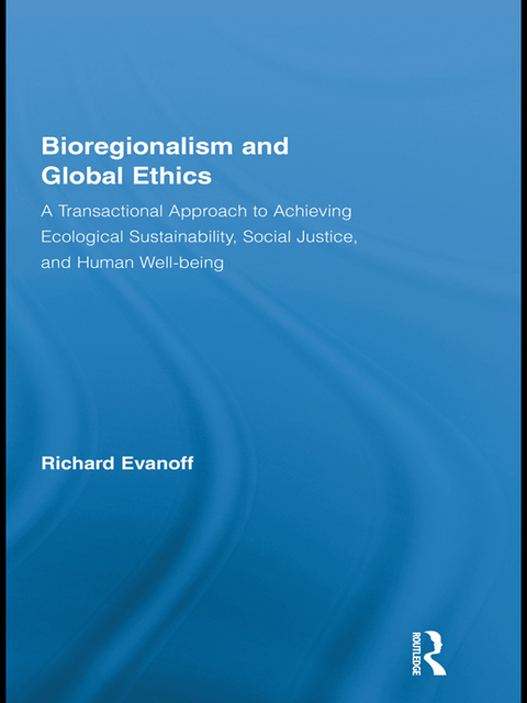 Cover image for book Bioregionalism and Global Ethics