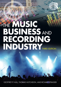 Cover image: The Music Business and Recording Industry 3rd edition 9780415875615