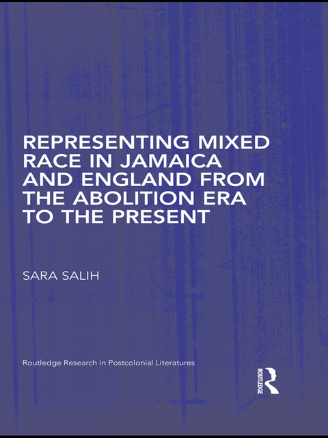 Cover image for book Representing Mixed Race in Jamaica and England from the Abolition Era to the Present