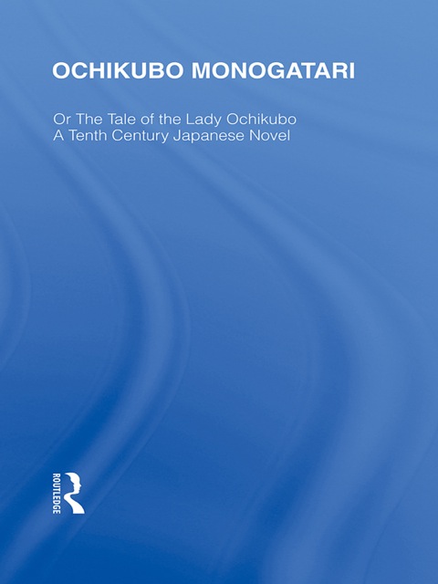 Cover image for book Ochikubo Monogatari or The Tale of the Lady Ochikubo