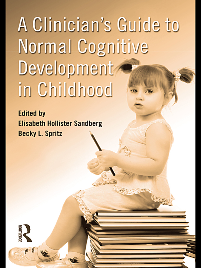 A Clinician's Guide to Normal Cognitive Development in Childhood