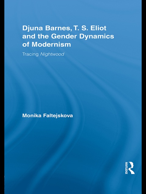 Cover image for book Djuna Barnes, T. S. Eliot and the Gender Dynamics of Modernism