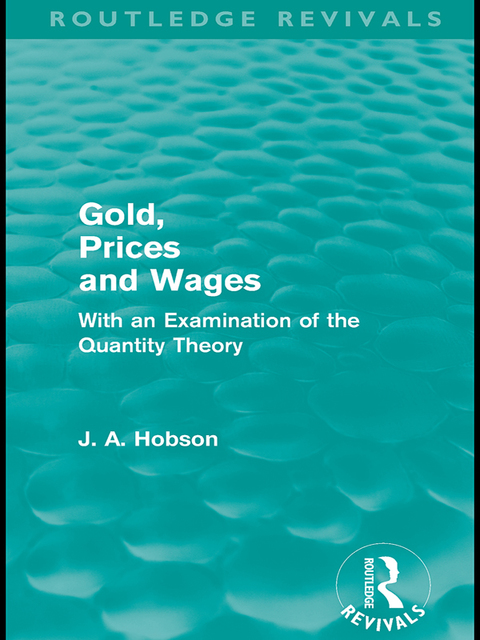 Gold Prices and Wages (Routledge Revivals) 