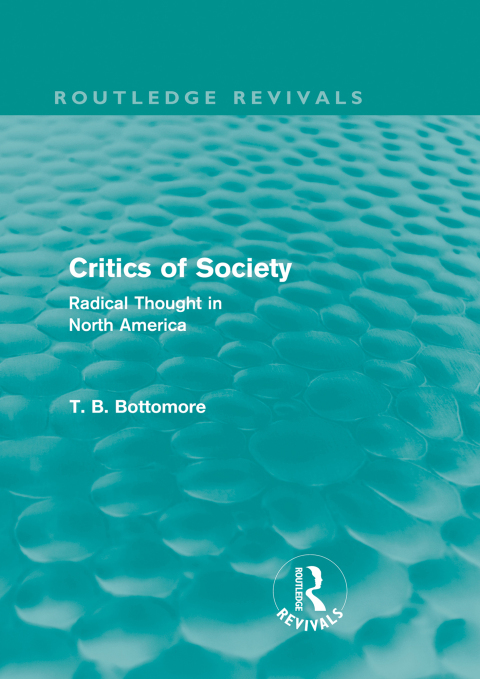 Cover image for book Critics of Society (Routledge Revivals)