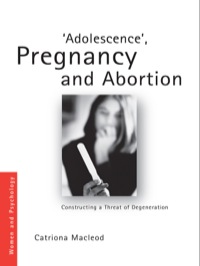Cover image: 'Adolescence', Pregnancy and Abortion 1st edition 9780415553384