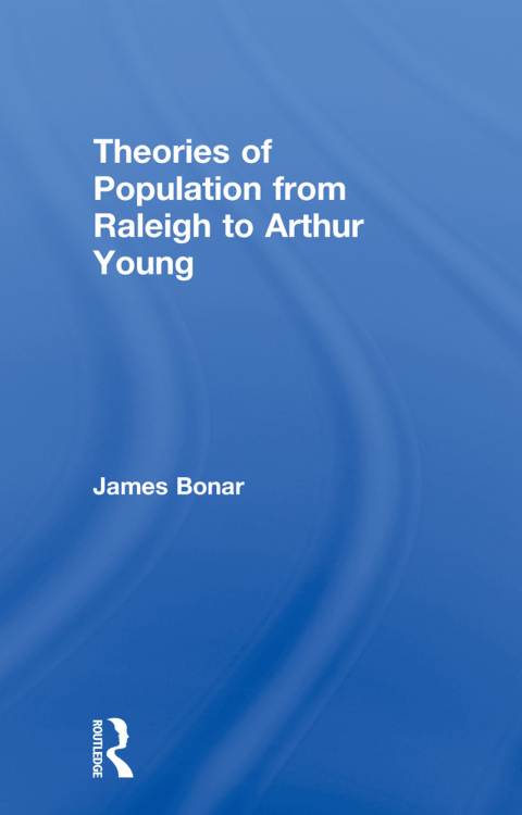 Cover image for book Theories of Population from Raleigh to Arthur Young