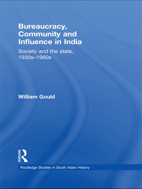 Cover image for book Bureaucracy, Community and Influence in India