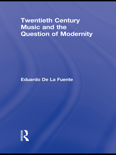 Cover image for book Twentieth Century Music and the Question of Modernity