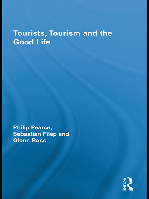 Cover image for book Tourists, Tourism and the Good Life