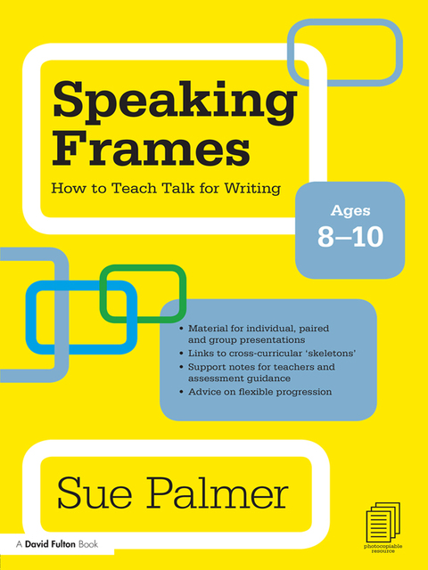 Cover image for book Speaking Frames: How to Teach Talk for Writing: Ages 8-10