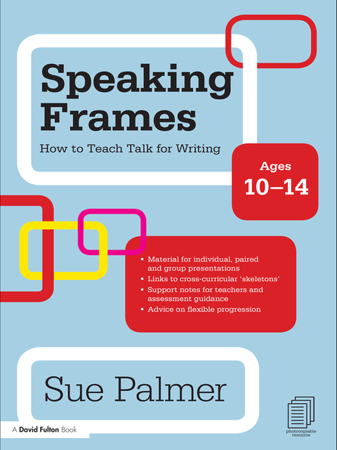 Cover image for book Speaking Frames: How to Teach Talk for Writing: Ages 10-14