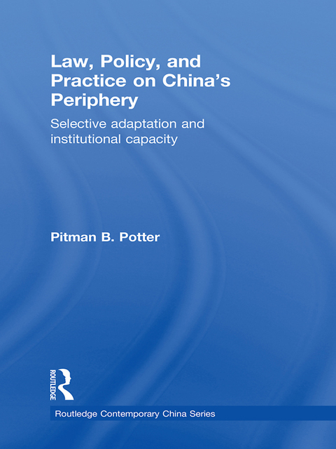 Law, Policy, and Practice on China's Periphery 