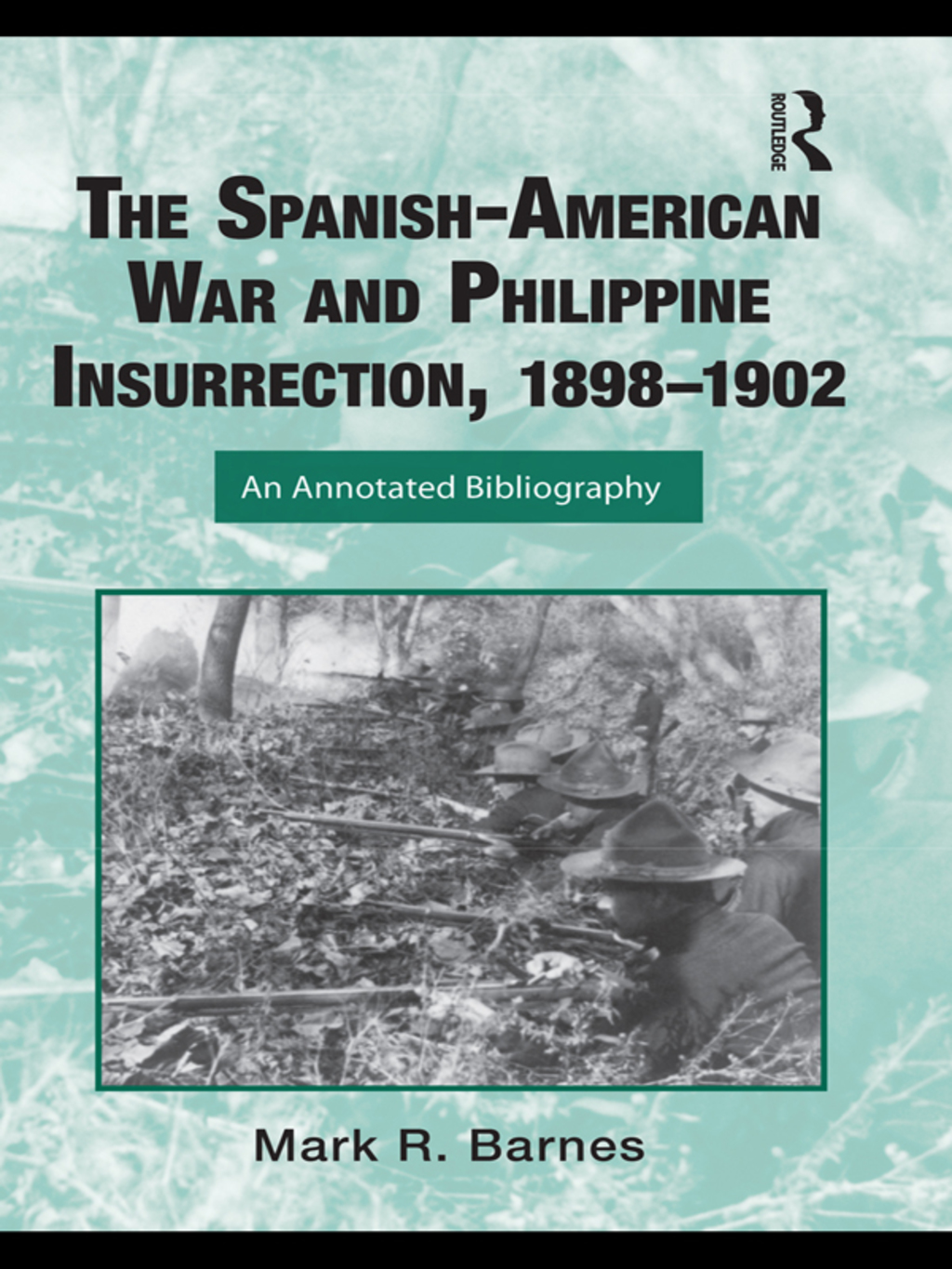 The Spanish-American War and Philippine Insurrection  1898-1902 - 1st Edition (eBook)