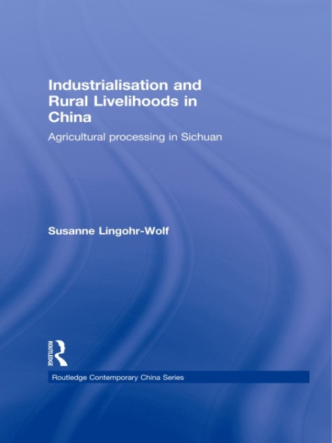 Cover image for book Industrialisation and Rural Livelihoods in China