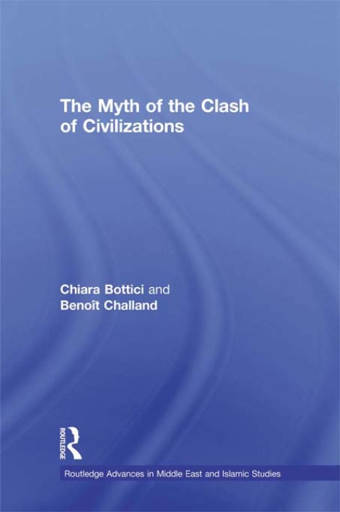 Cover image for book The Myth of the Clash of Civilizations