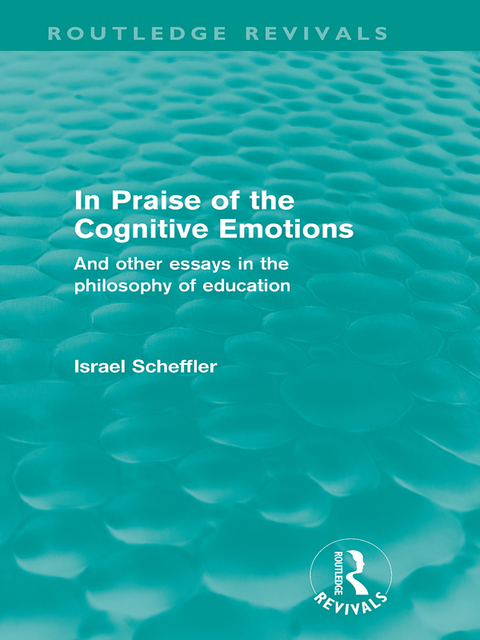 Cover image for book In Praise of the Cognitive Emotions (Routledge Revivals)