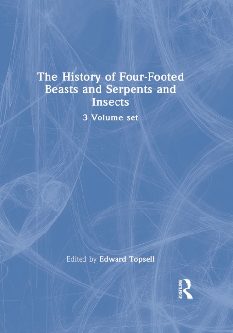 Cover image for book The History of Four-Footed Beasts and Serpents and Insects