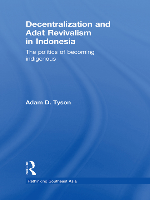 Cover image for book Decentralization and Adat Revivalism in Indonesia