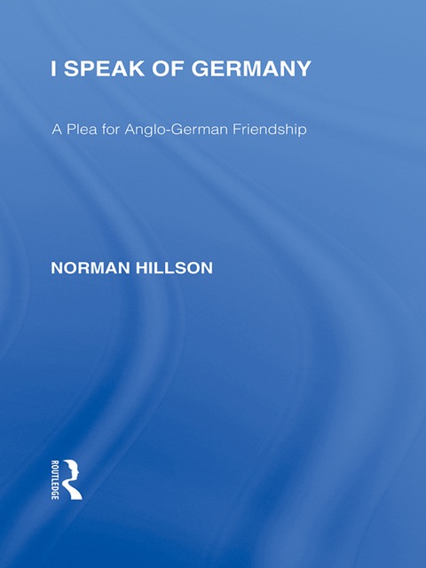 Cover image for book I Speak of Germany (RLE Responding to Fascism)