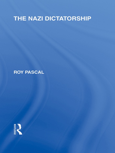 Cover image for book The Nazi Dictatorship (RLE Responding to Fascism)
