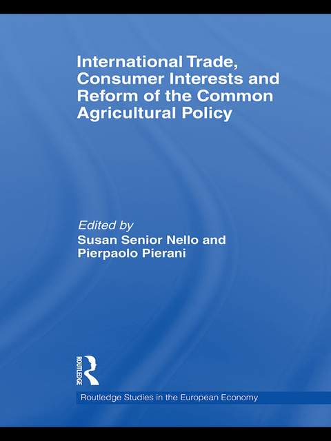 Cover image for book International Trade, Consumer Interests and Reform of the Common Agricultural Policy
