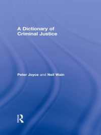 Titelbild: A Dictionary of Criminal Justice 1st edition 9780415492454