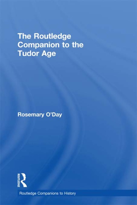 Cover image for book The Routledge Companion to the Tudor Age