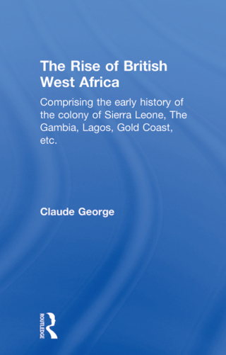 The Rise of British West Africa