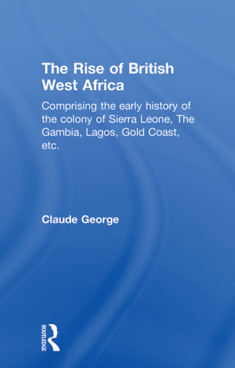 Cover image for book The Rise of British West Africa