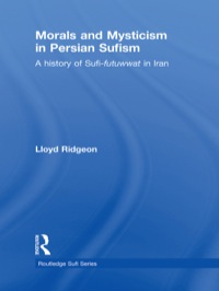 Titelbild: Morals and Mysticism in Persian Sufism 1st edition 9780415544344
