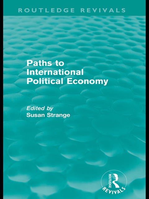 Cover image for book Paths to International Political Economy (Routledge Revivals)