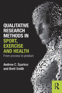 Cover image: Qualitative Research Methods in Sport, Exercise and Health 1st edition 9780415578349