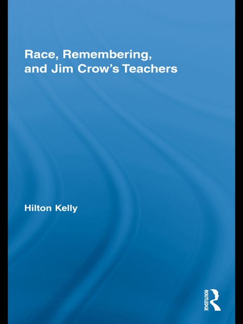 Cover image for book Race, Remembering, and Jim Crow’s Teachers