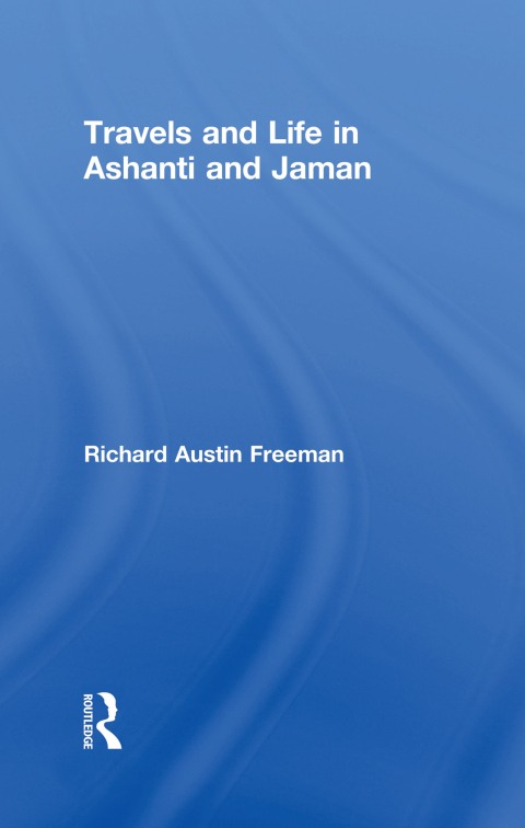 Travels and Life in Ashanti and Jaman 