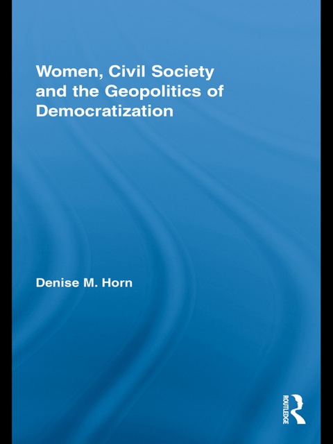 Cover image for book Women, Civil Society and the Geopolitics of Democratization