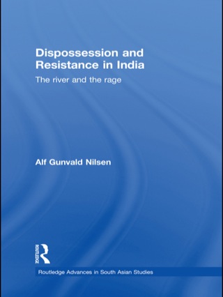 Dispossession and Resistance in India