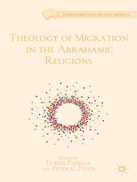 Cover image for book Theology of Migration in the Abrahamic Religions