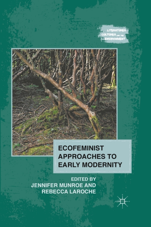 Cover image for book Ecofeminist Approaches to Early Modernity