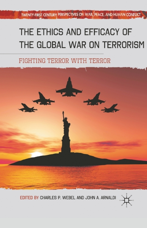 Cover image for book The Ethics and Efficacy of the Global War on Terrorism