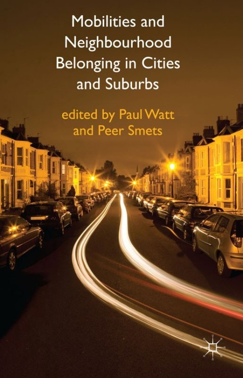 Cover image for book Mobilities and Neighbourhood Belonging in Cities and Suburbs