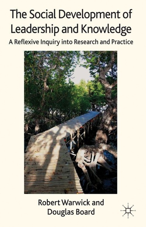 Cover image for book The Social Development of Leadership and Knowledge