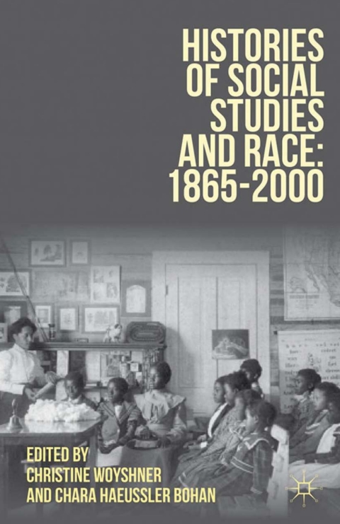 Cover image for book Histories of Social Studies and Race: 1865–2000