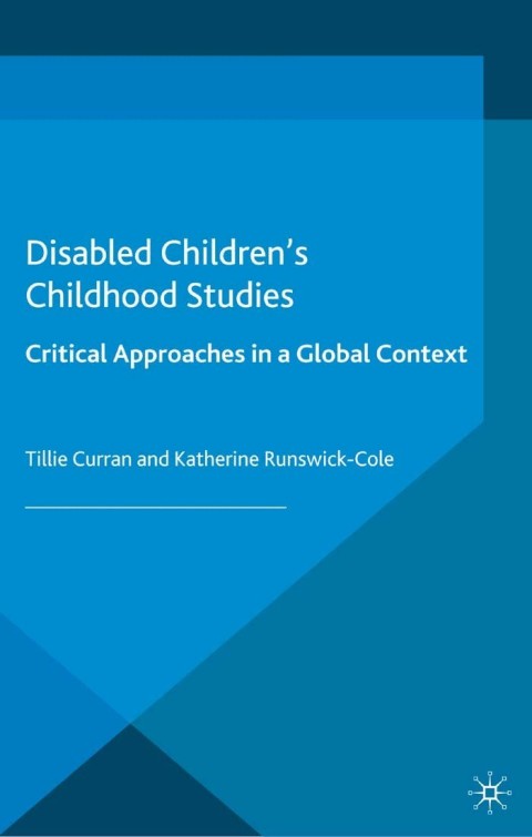 Cover image for book Disabled Children's Childhood Studies